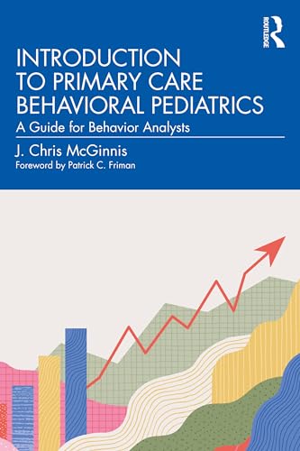 Introduction to Primary Care Behavioral Pediatrics: A Guide for Behavior Analysts