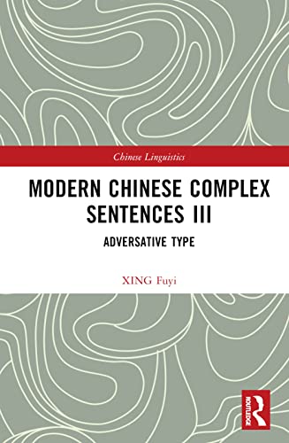 Modern Chinese Complex Sentences III: Adversative Type