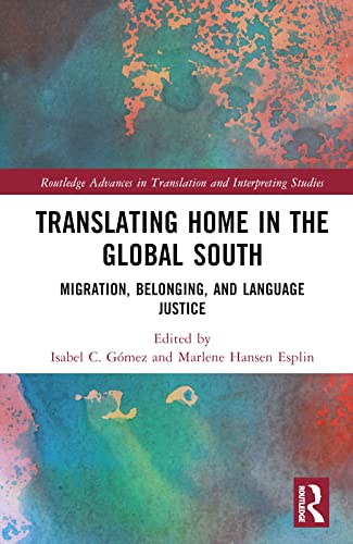 Translating Home: Migration, Belonging, and Solidarity in Literatures of the Global South