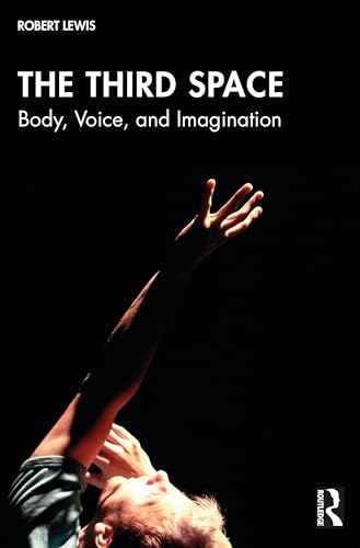 The Third Space: Body, Voice, and Imagination