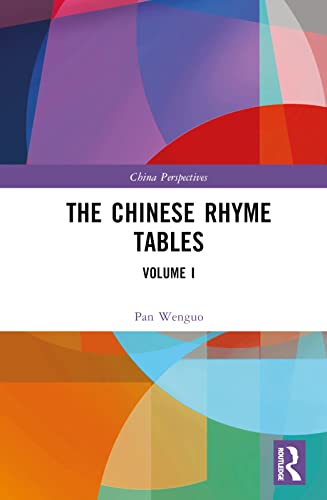 The Chinese Rhyme Tables: Volume I
