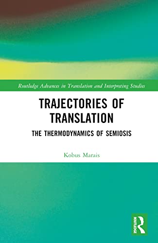 Trajectories of Translation: The Thermodynamics of Semiosis