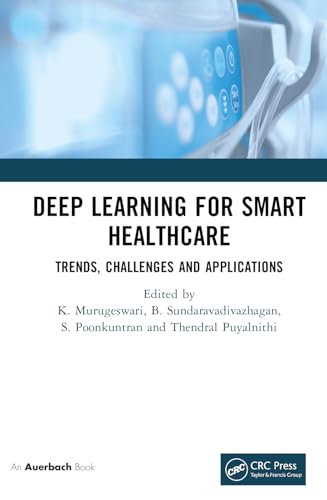Deep Learning for Smart Healthcare: Trends, Challenges and Applications