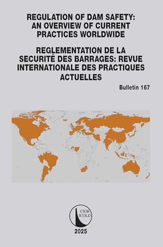Regulation of Dam Safety: An Overview of Current Practices Worldwide / Reglementation de la Securité des Barrages: Revue Internationale des Practiques Actuelles – Book Cover