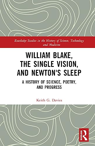 William Blake, the Single Vision, and Newton's Sleep: A History of Science, Poetry, and Progress