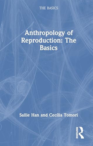 Anthropology of Reproduction: The Basics – Book Cover