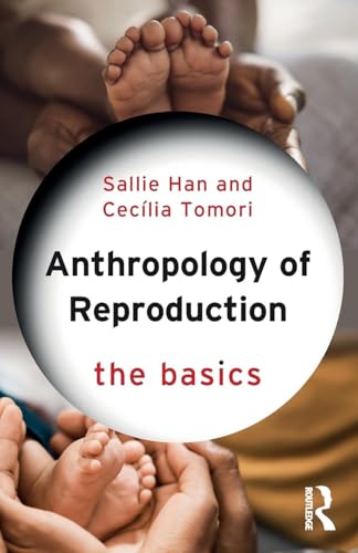 Anthropology of Reproduction: The Basics – Book Cover