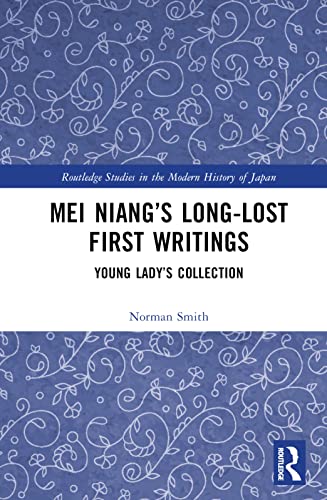 Mei Niang’s Long-Lost First Writings: Young Lady’s Collection
