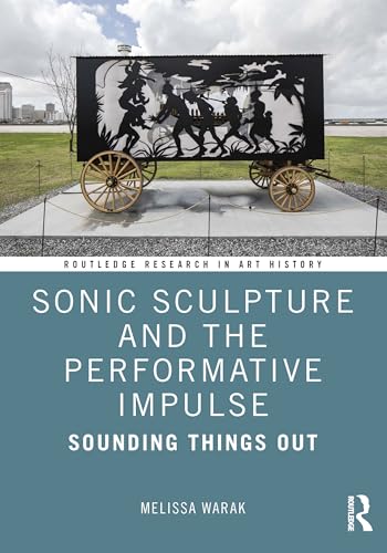 Sonic Sculpture and the Performative Impulse – Book Cover