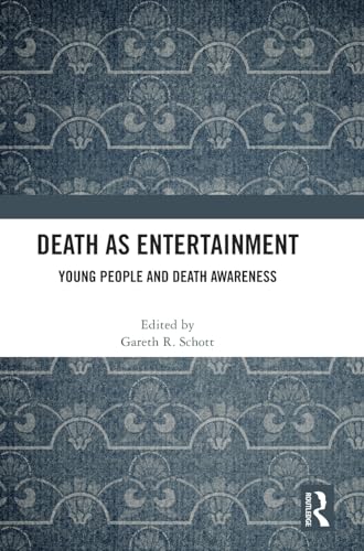 Death as Entertainment: Young People and Death Awareness