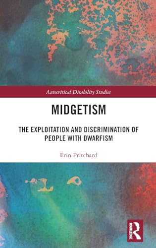 Midgetism: The Exploitation and Discrimination of People with Dwarfism
