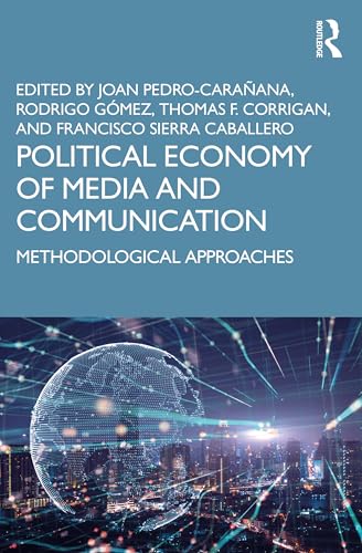 Political Economy of Media and Communication: Methodological Approaches
