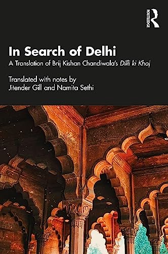 In Search of Delhi: A Translation of Brij Krishan Chandiwala's Dilli Ki Khoj