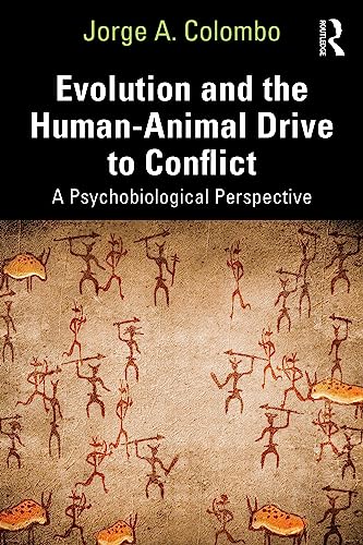 Evolution and the Human-Animal Drive to Conflict: A Psychobiological Perspective
