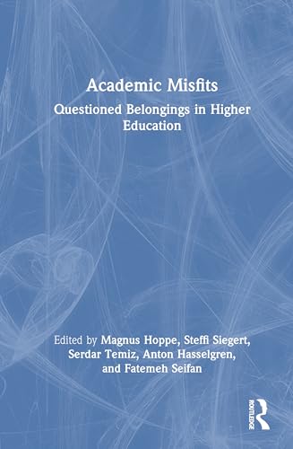 Academic Misfits: Questioned Belongings in Higher Education – Book Cover
