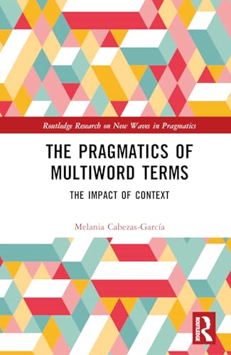 The Pragmatics of Multiword Terms: The Impact of Context