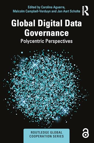 Global Digital Data Governance: Polycentric Perspectives