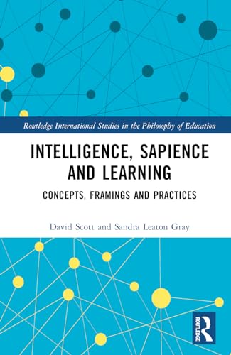 Intelligence, Sapience and Learning: Concepts, Framings and Practices