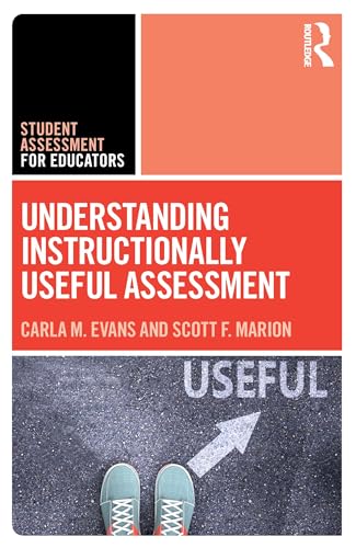 Understanding Instructionally Useful Assessment