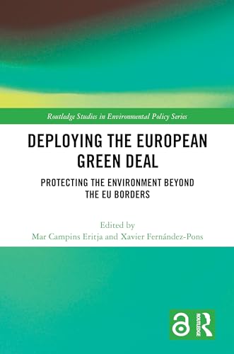 Deploying the European Green Deal: Protecting the Environment Beyond the EU Borders
