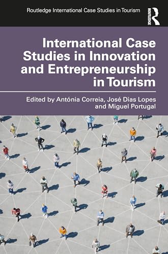 International Case Studies in Innovation and Entrepreneurship in Tourism