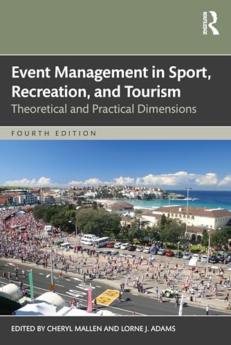 Event Management in Sport, Recreation, and Tourism: Theoretical and Practical Dimensions