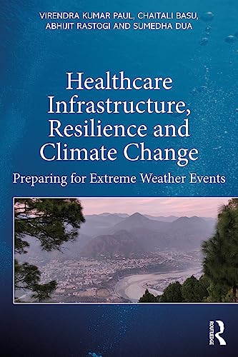 Healthcare Infrastructure, Resilience and Climate Change: Preparing for Extreme Weather Events