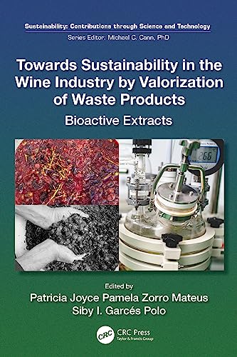 Towards Sustainability in the Wine Industry by Valorization of Waste Products: Bioactive Extracts