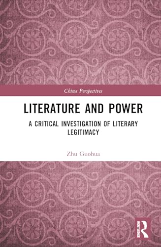 Literature and Power: A Critical Investigation of Literary Legitimacy