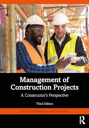 Management of Construction Projects: A Constructor's Perspective