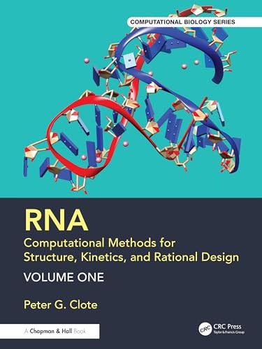 RNA: Computational Methods for Structure, Kinetics, and Rational Design: Volume One – Book Cover