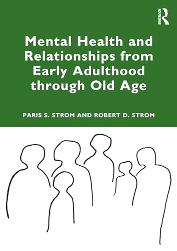 Mental Health and Relationships from Early Adulthood through Old Age