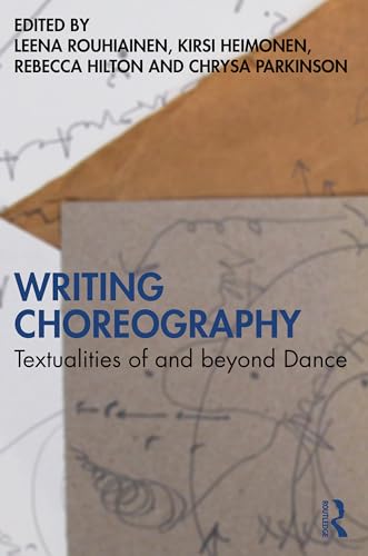 Writing Choreography: Textualities of and beyond Dance