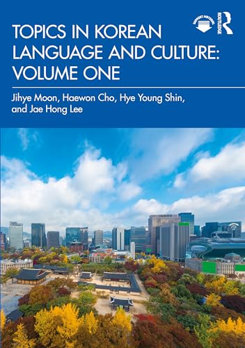Topics in Korean Language and Culture: Volume One