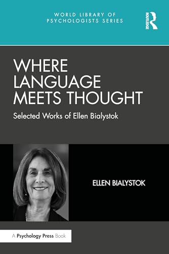 Where Language Meets Thought: Selected Works of Ellen Bialystok