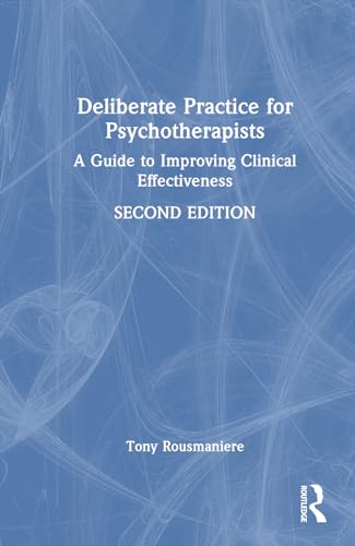 Deliberate Practice for Psychotherapists