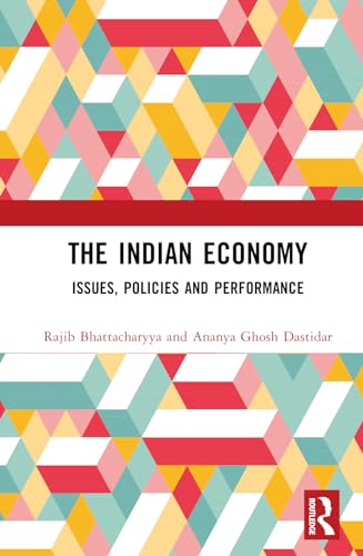 The Indian Economy: Issues, Policies and Performance
