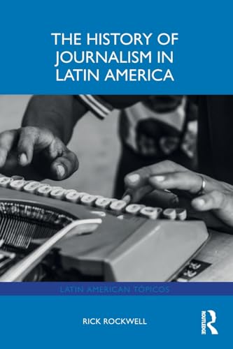 The History of Journalism in Latin America – Book Cover