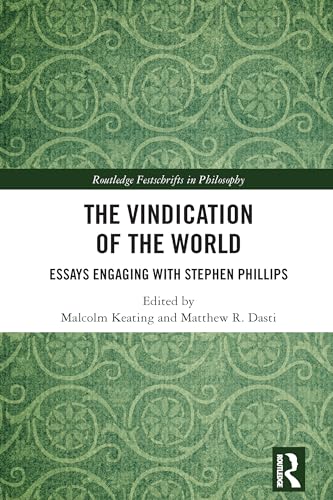 The Vindication of the World: Essays Engaging with Stephen Phillips