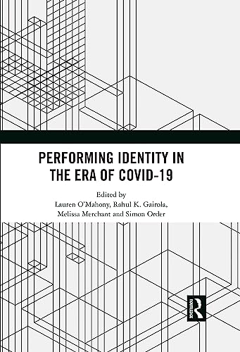 Performing Identity in the Era of COVID-19
