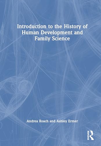 An Introduction to the History of Human Development and Family Science – Book Cover