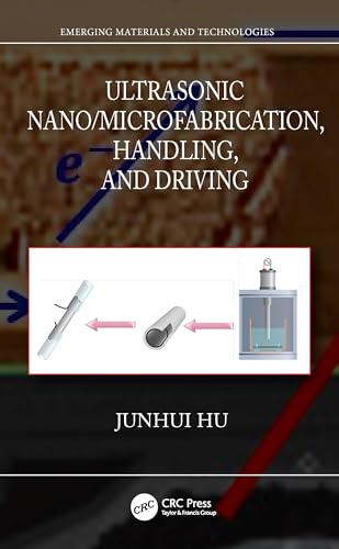 Ultrasonic Nano/Microfabrication, Handling, and Driving