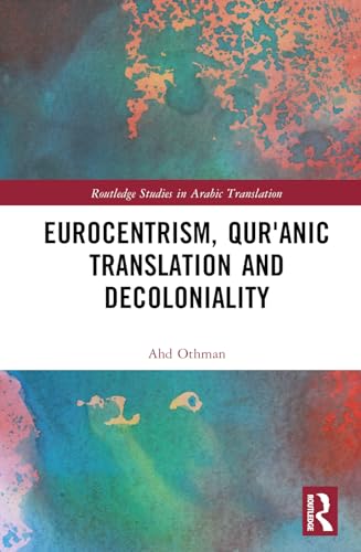 Eurocentrism, Qur?anic Translation and Decoloniality