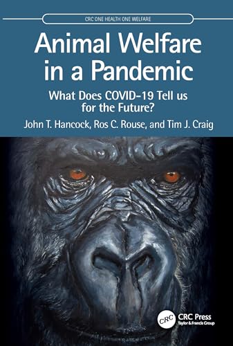 Animal Welfare in a Pandemic: What Does COVID-19 Tell us for the Future?