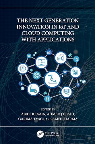 The Next Generation Innovation in IoT and Cloud Computing with Applications