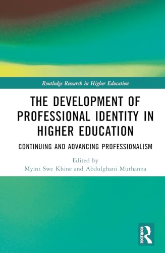 The Development of Professional Identity in Higher Education: Continuing and Advancing Professionalism