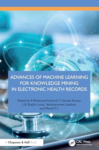 Advances of Machine Learning for Knowledge Mining in Electronic Health Records – Book Cover