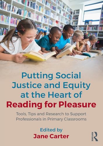 Putting Social Justice and Equity at the Heart of Reading for Pleasure – Book Cover