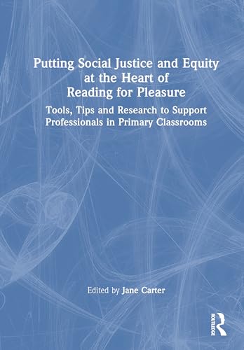 Putting Social Justice and Equity at the Heart of Reading for Pleasure – Book Cover