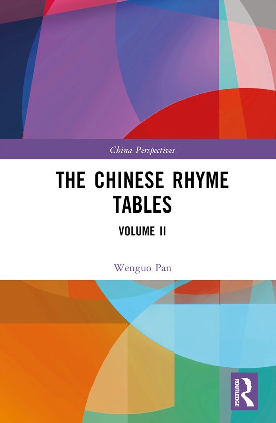 The Chinese Rhyme Tables: A New Probe Into the Nature of Middle Chinese Phonology